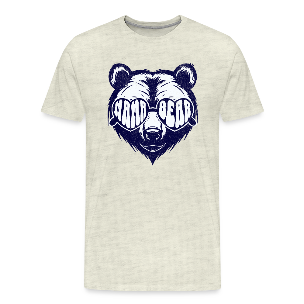MAMA BEAR UNISEX Premium T-Shirt - heather oatmeal