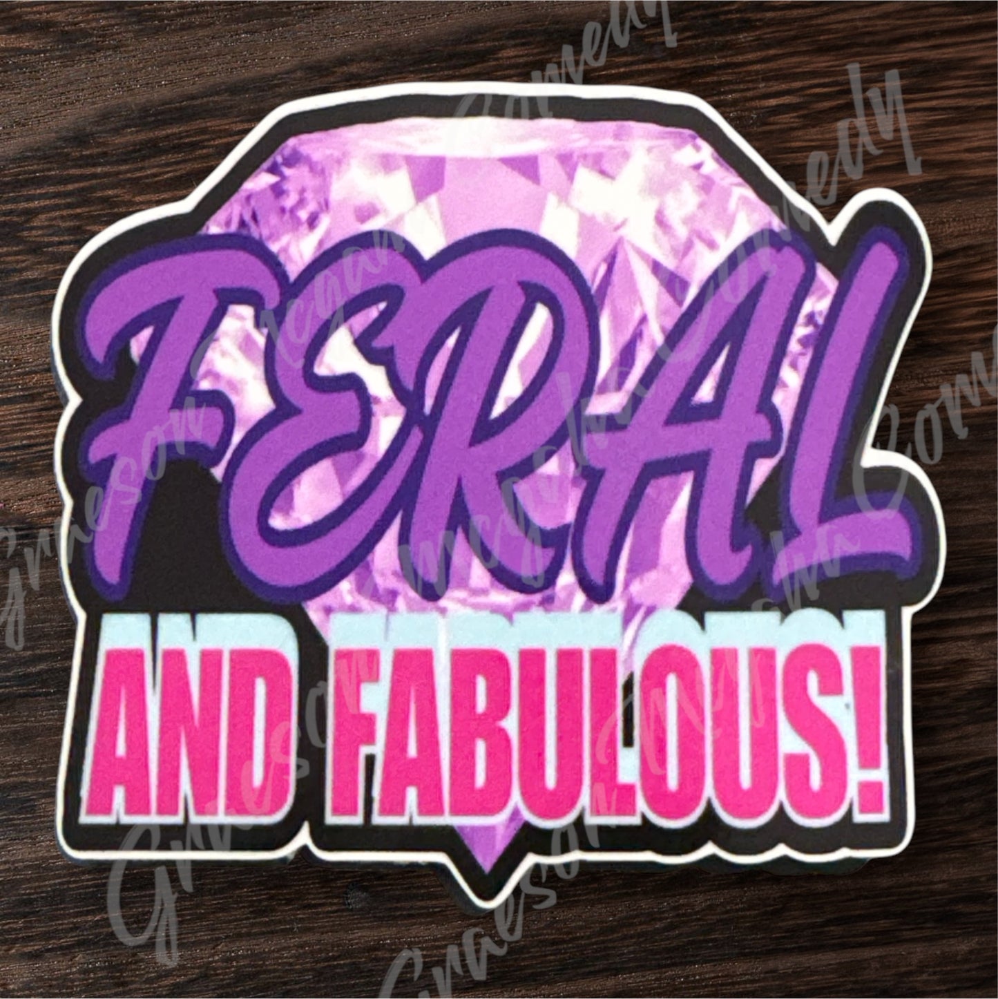 Feral and Fabulous 3.2x3in Sticker #30