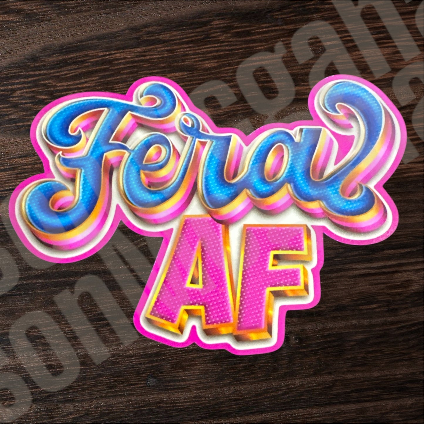 Lacey's Design-Feral Af 2.0 Sticker #6