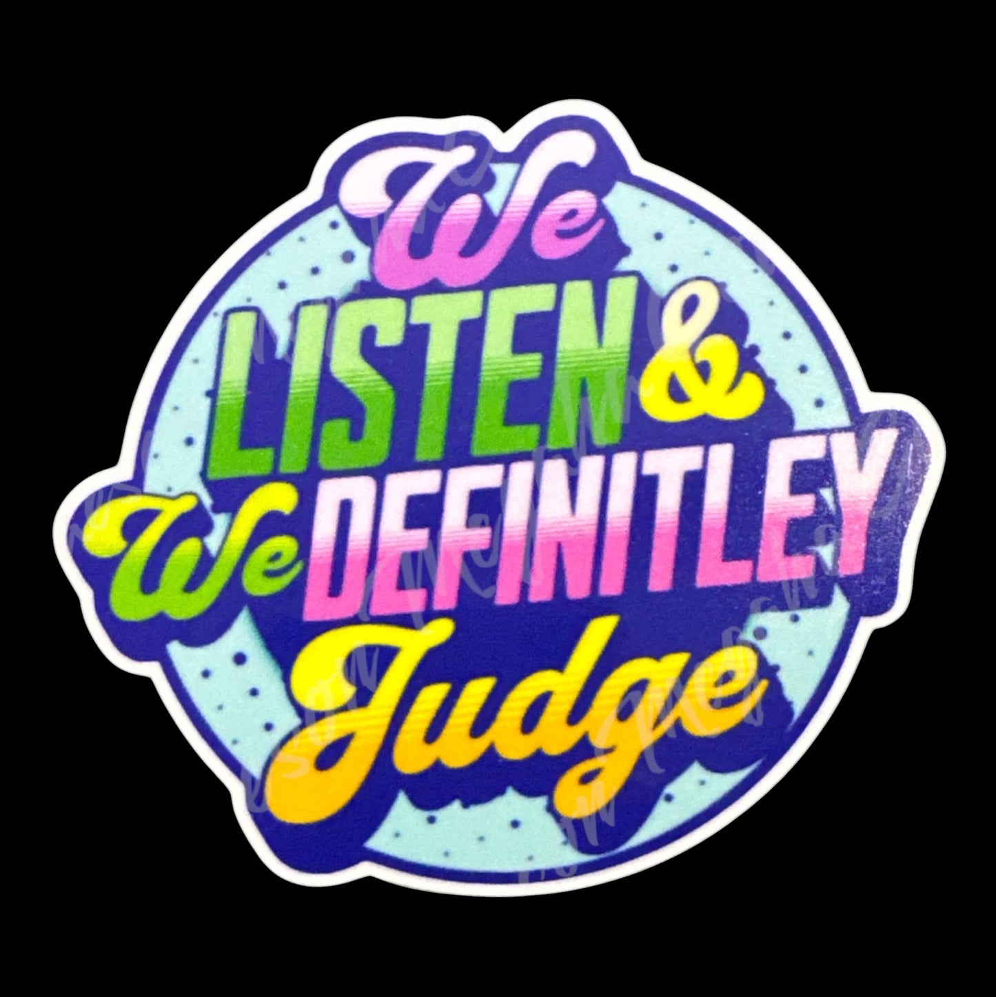 Listen and Judge 3.25x3.1in Sticker # 152