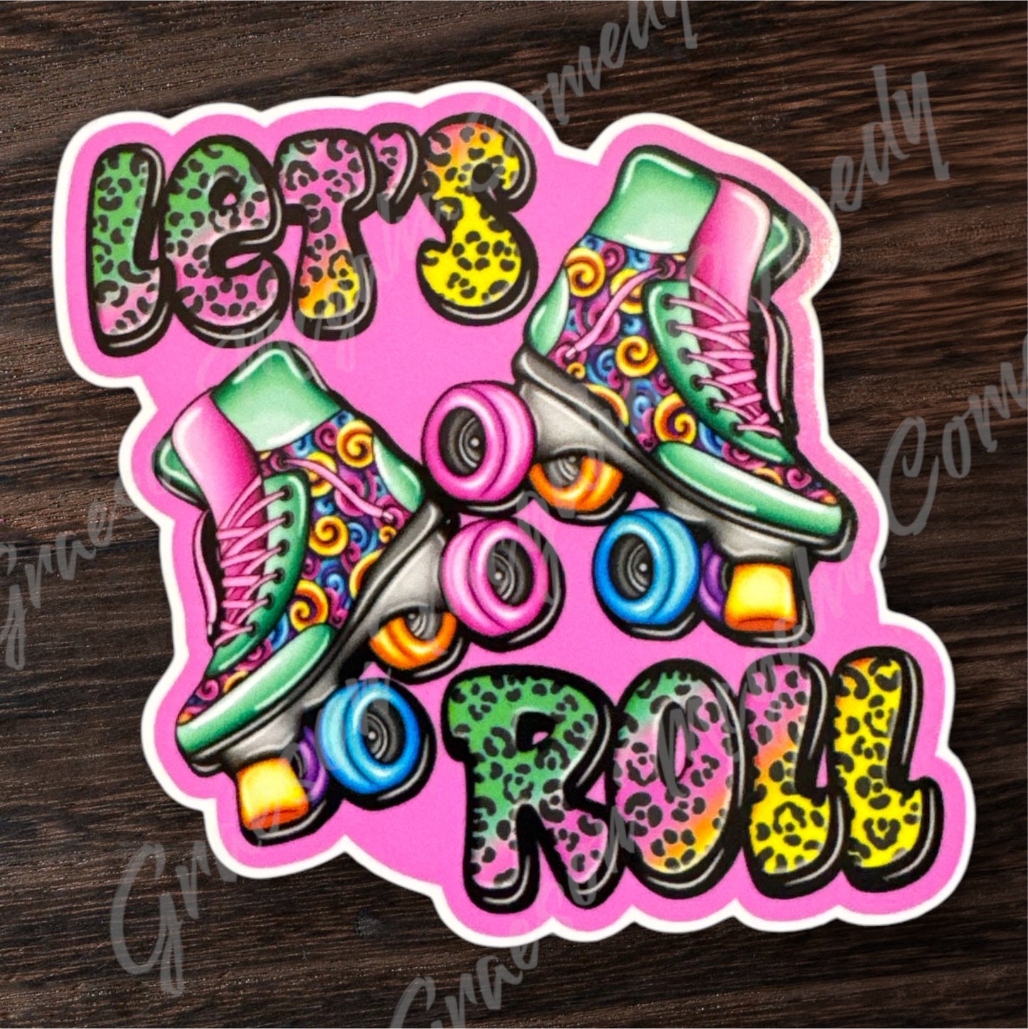 Lacey's Design- Let’s Roll 3.2x3.2in Sticker #142