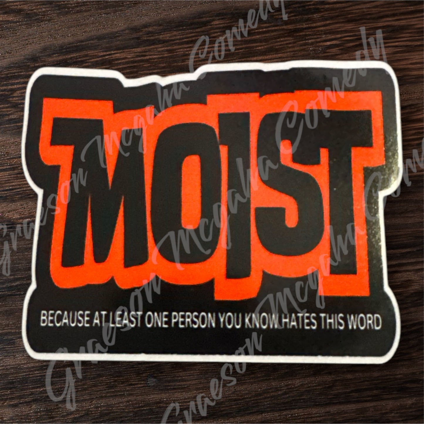 Moist 4x3.2in Sticker #99