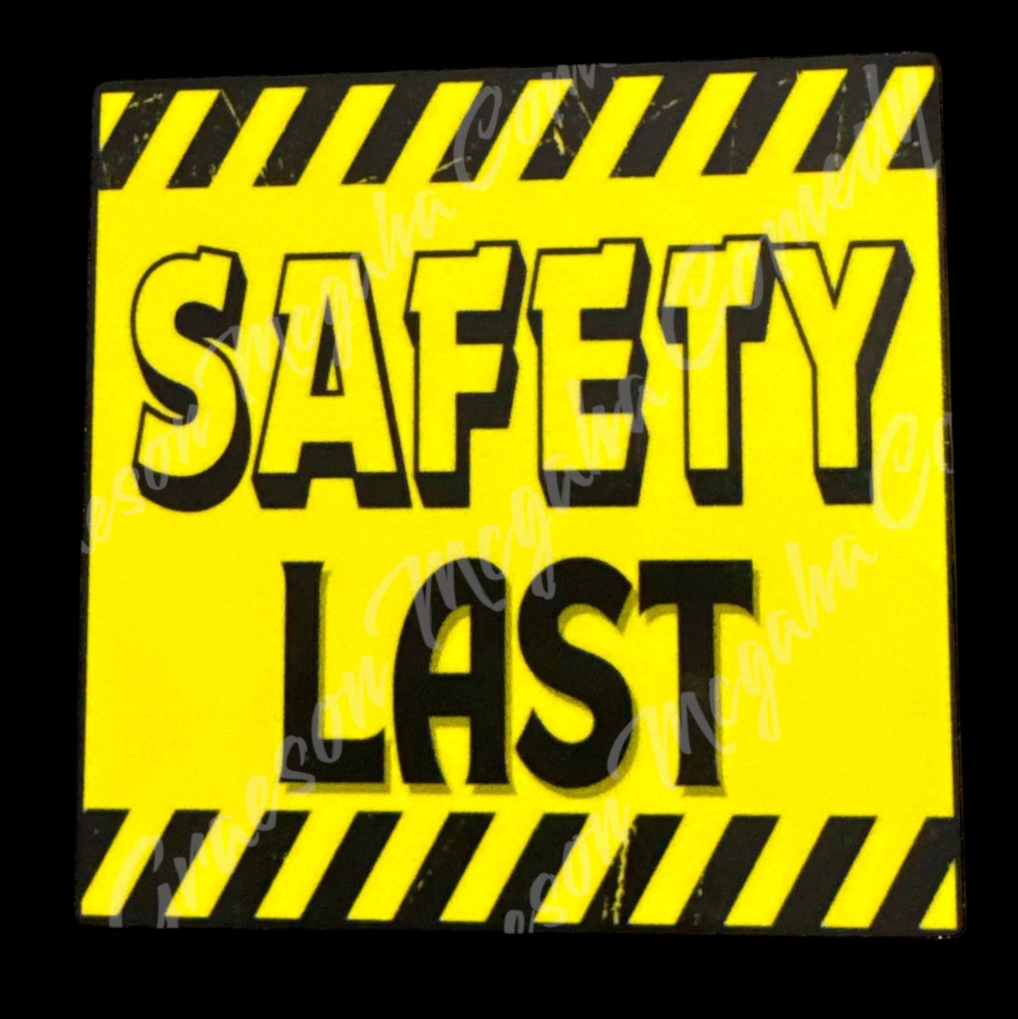 Safety Last 3x3in Sticker #92