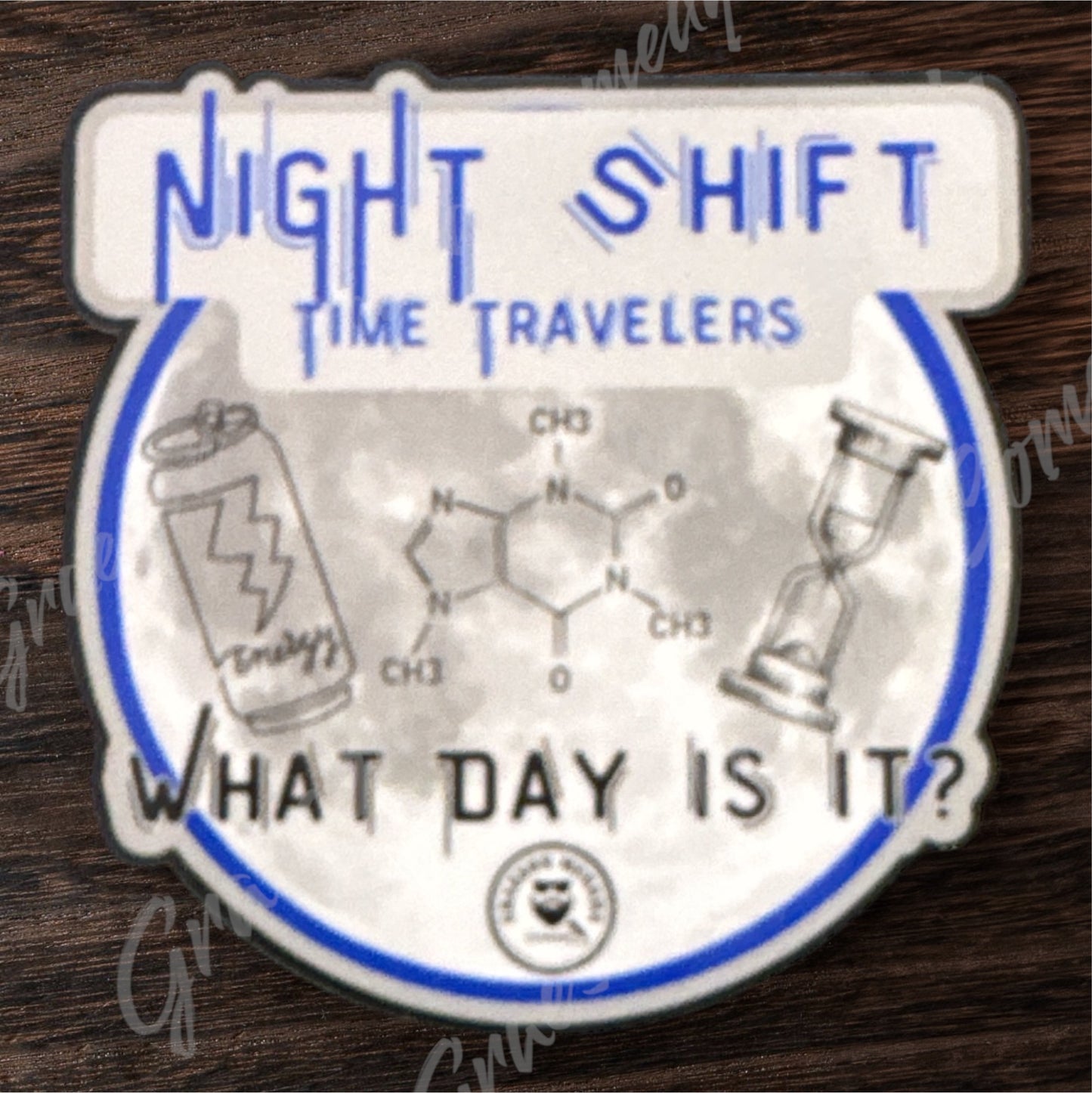 Night Shift Time Travelers-What Day Is It? 3x3in Sticker #50
