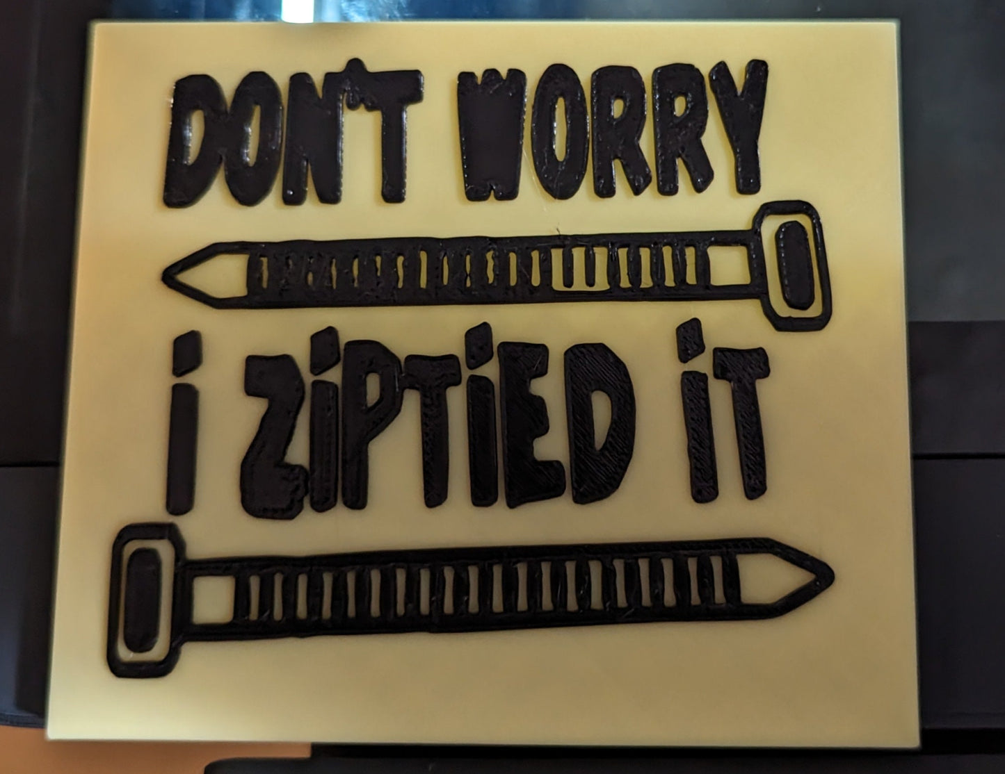 Don't Worry I Ziptied It Magnet