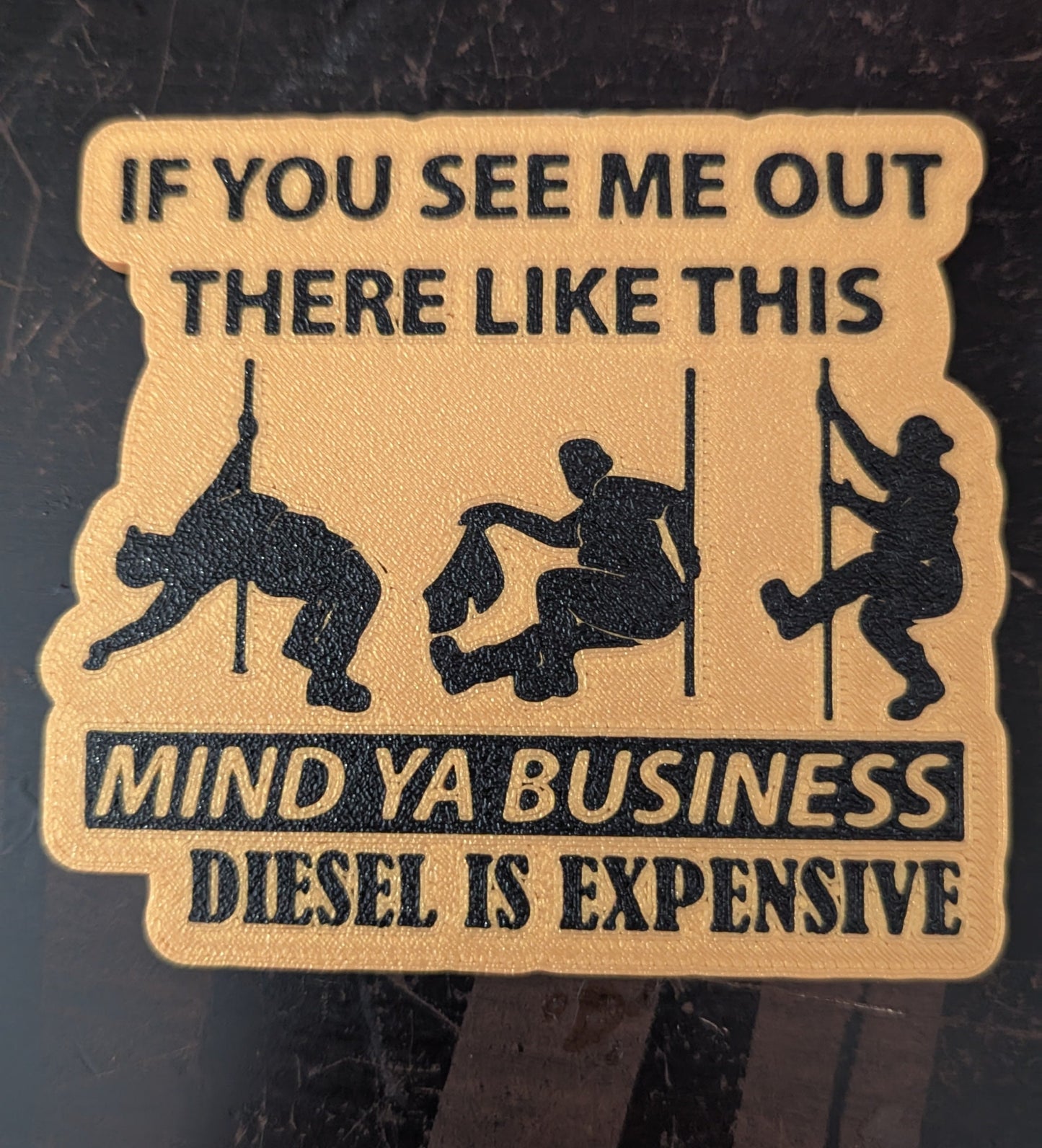 Diesel is Expensive Plaque / Wall Decor
