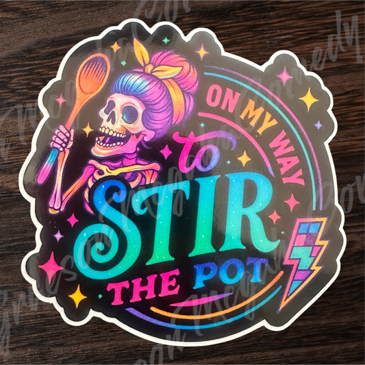 "On My Way to Stir the Pot" 3.2 x 3.2 inch Sticker