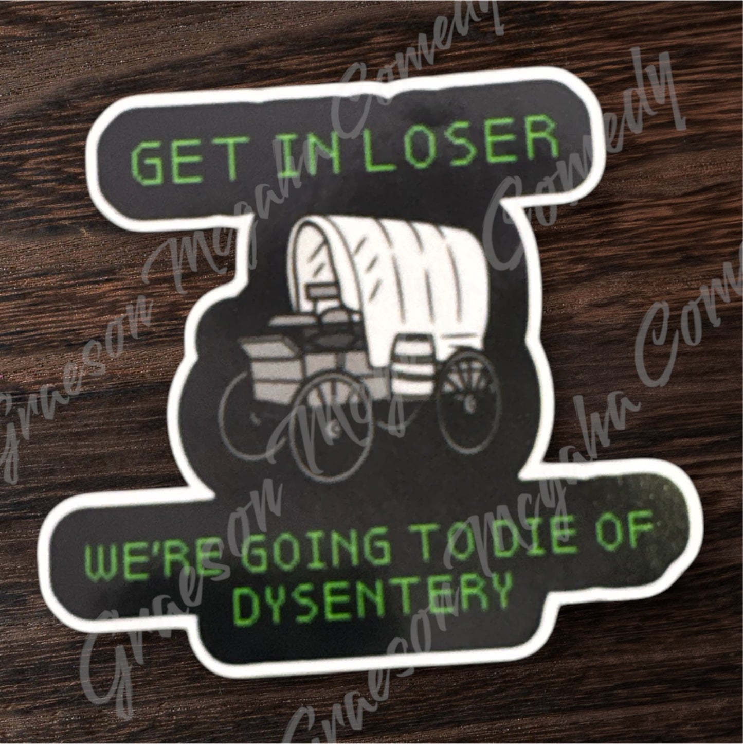 Xennial: Get in Loser 3.25x3in Sticker #57