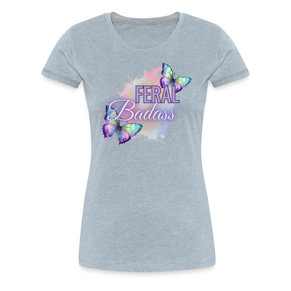 Feral Badass Women’s Premium T-Shirt - heather ice blue