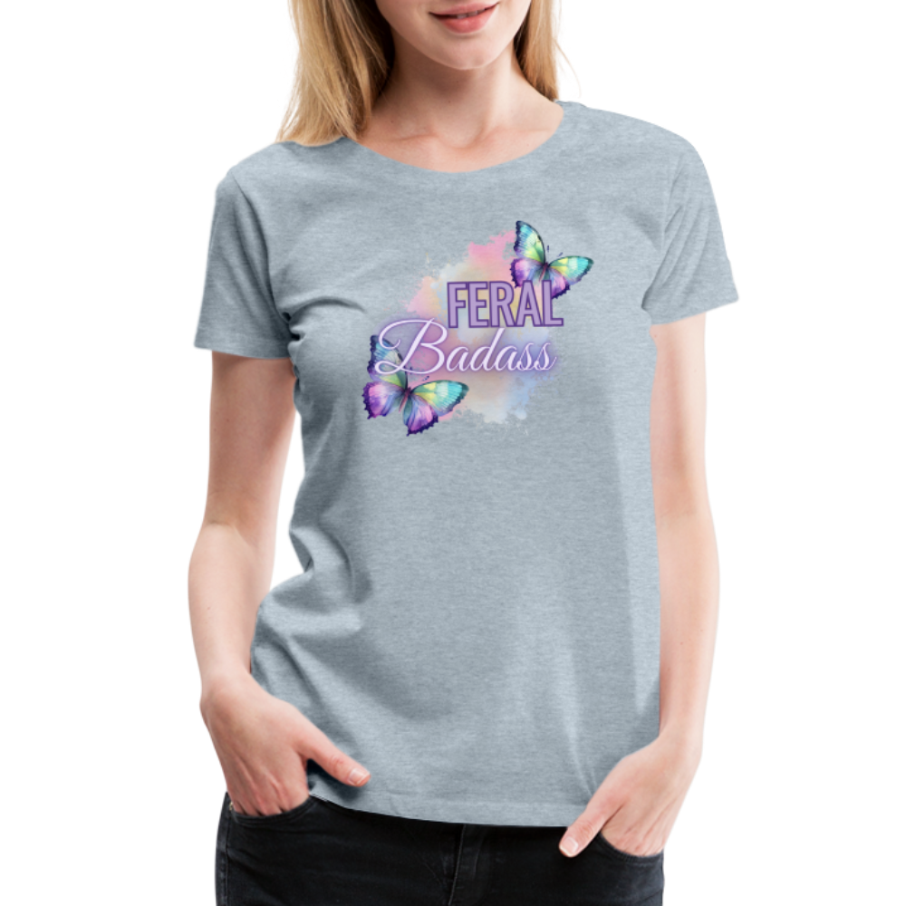 Feral Badass Women’s Premium T-Shirt - heather ice blue
