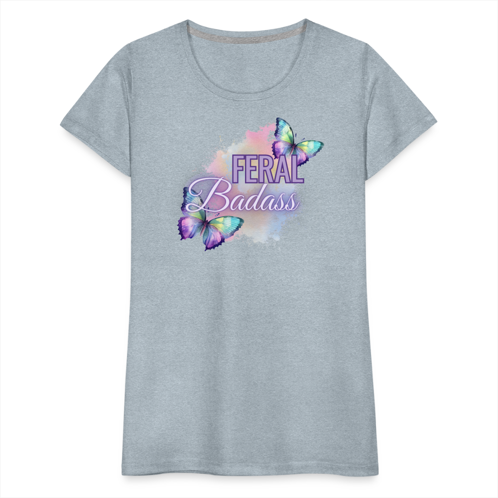 Feral Badass Women’s Premium T-Shirt - heather ice blue