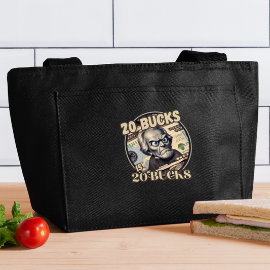 20 BUCKS IS 20 BUCKS Recycled Insulated Lunch Bag - black