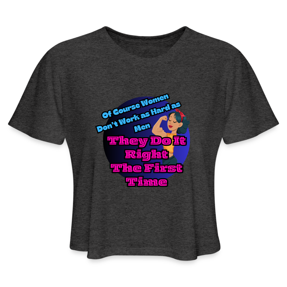 WOMEN DO IT RIGHT Women's Cropped T-Shirt - deep heather