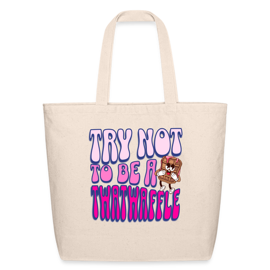 BENNETT PEACH "TRY NOT TO BE A TWATWAFFLE" Eco-Friendly Cotton Tote - natural