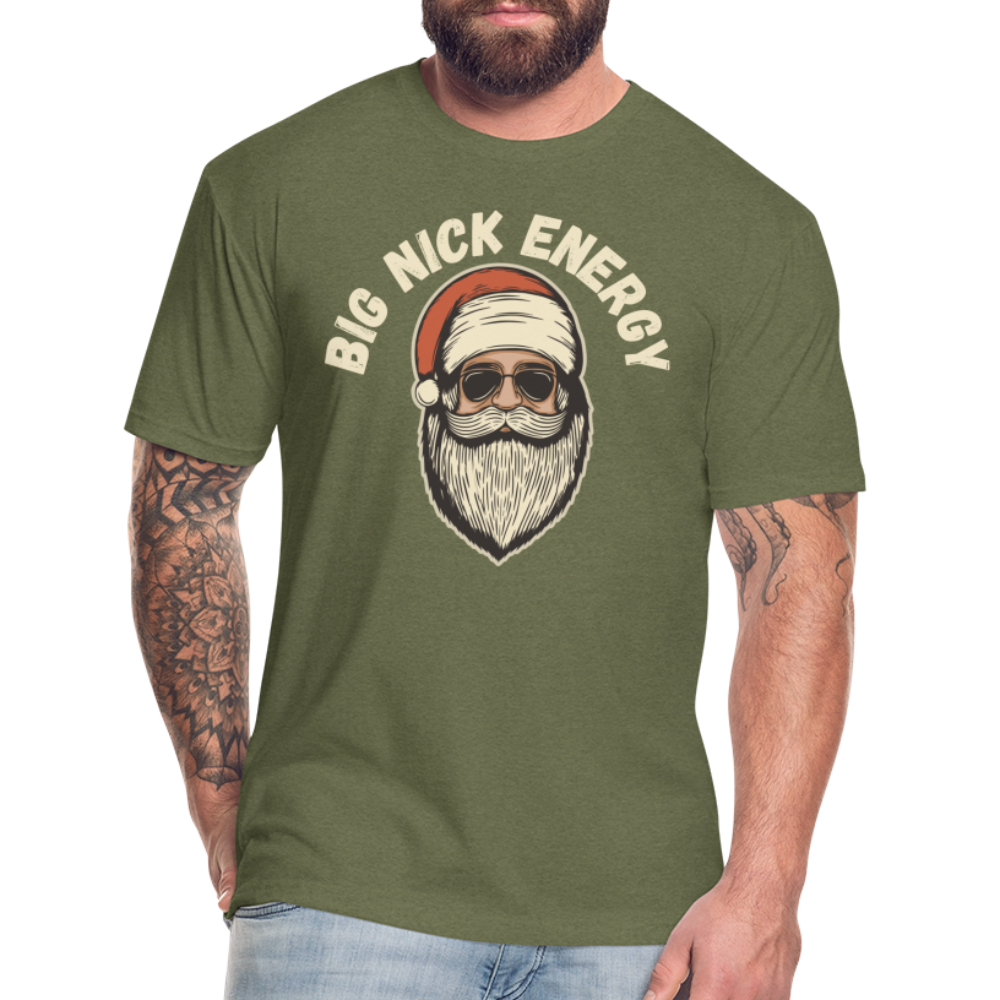 BIG NICK ENERGY Fitted Cotton/Poly T-Shirt by Next Level - heather military green