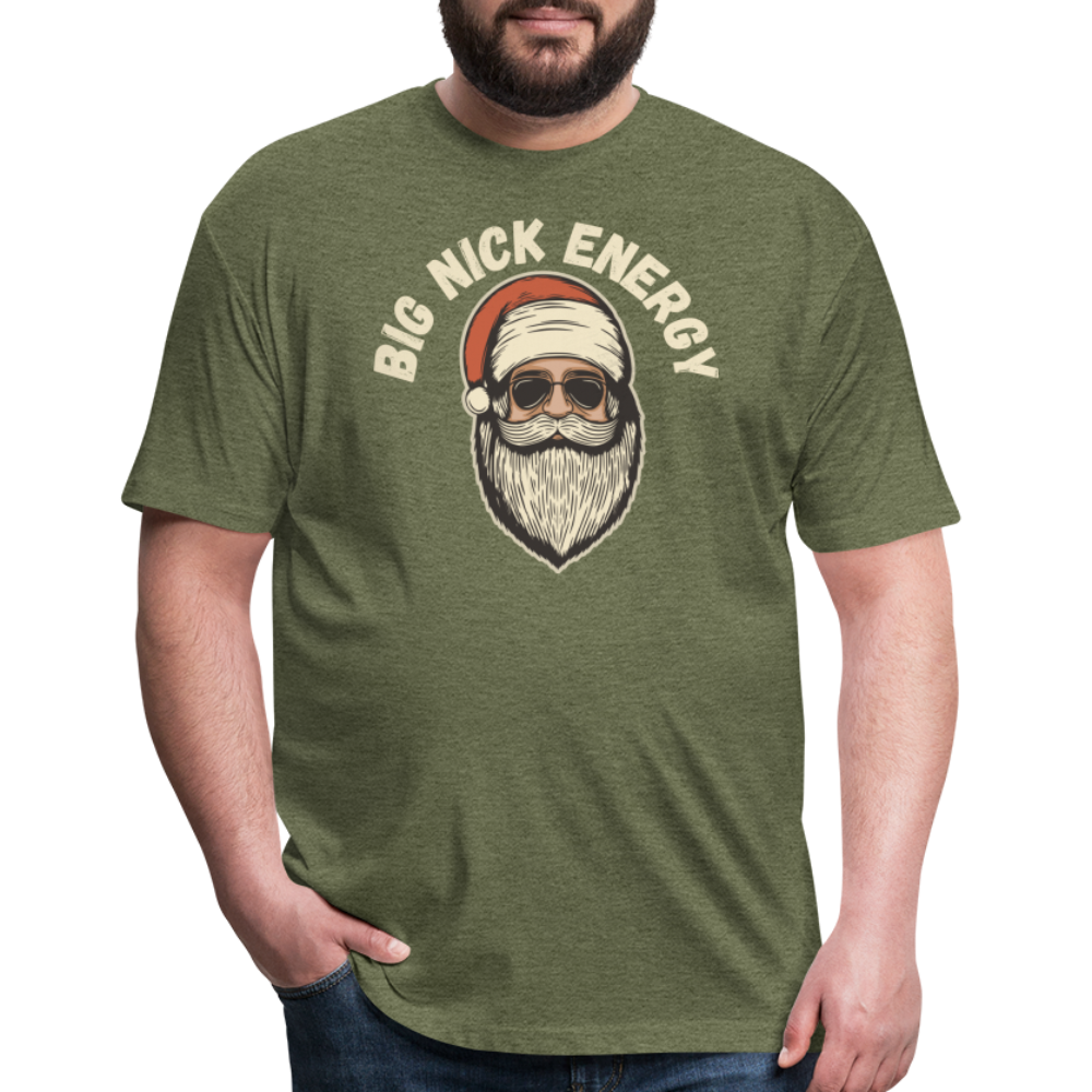 BIG NICK ENERGY Fitted Cotton/Poly T-Shirt by Next Level - heather military green