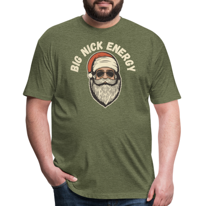 BIG NICK ENERGY Fitted Cotton/Poly T-Shirt by Next Level - heather military green