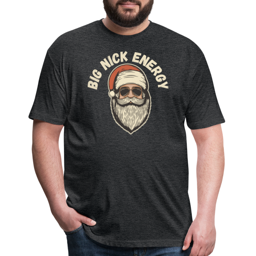 BIG NICK ENERGY Fitted Cotton/Poly T-Shirt by Next Level - heather black