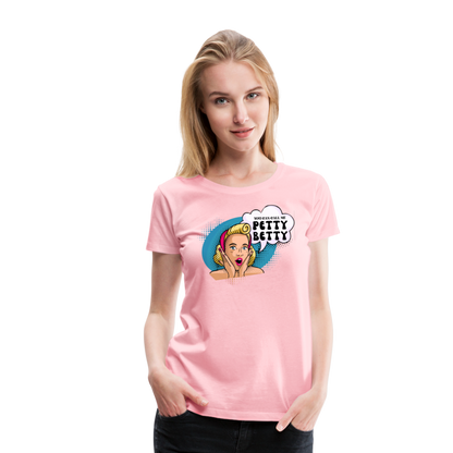BENNETT PEACH "PETTY BETTY" Women’s Premium T-Shirt - pink
