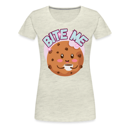 Bite Me – Women’s Premium T-Shirt - heather oatmeal