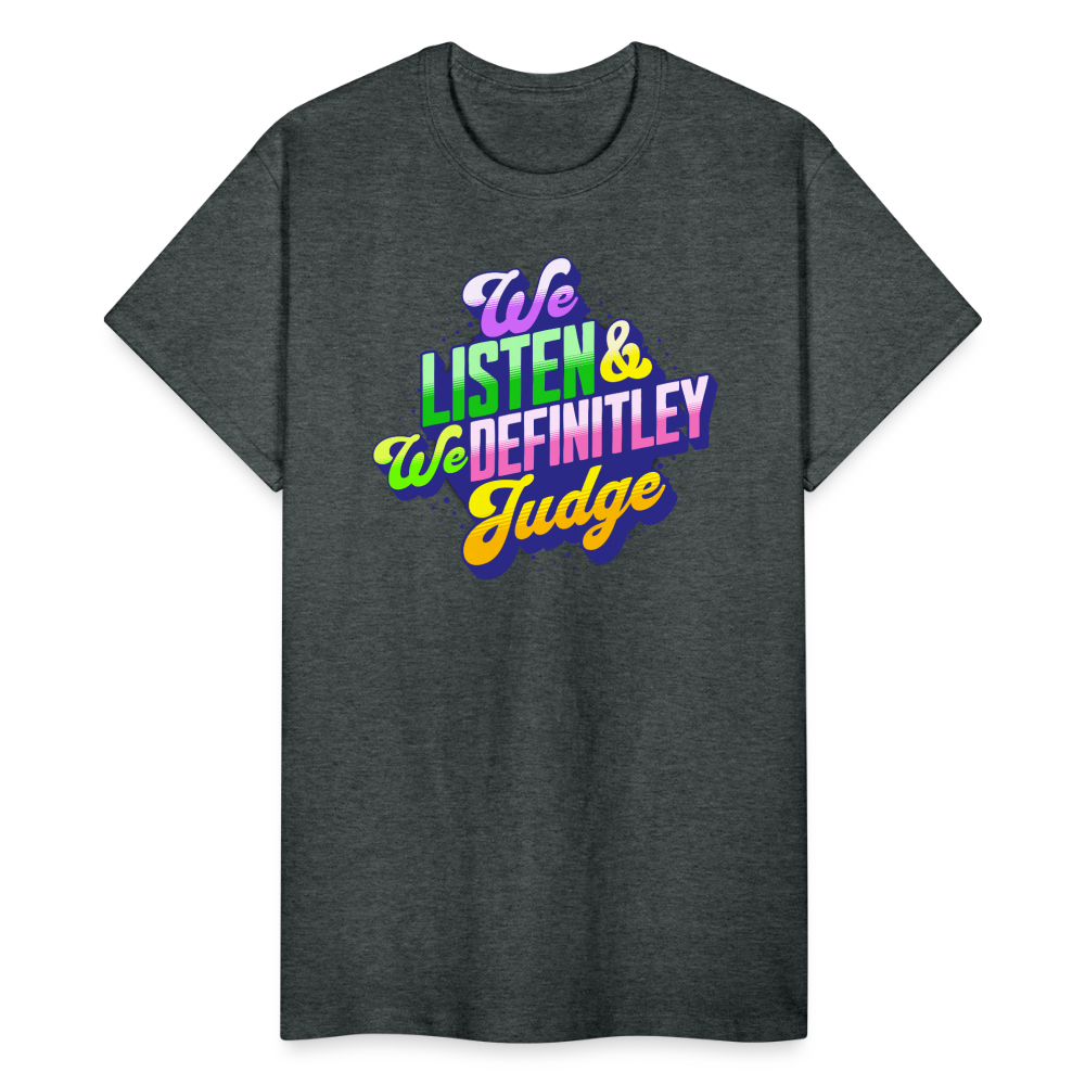 LISTEN & JUDGE Gildan Ultra Cotton Adult T-Shirt - deep heather
