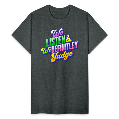 LISTEN & JUDGE Gildan Ultra Cotton Adult T-Shirt - deep heather