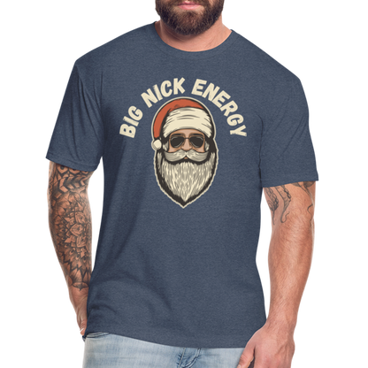 BIG NICK ENERGY Fitted Cotton/Poly T-Shirt by Next Level - heather navy