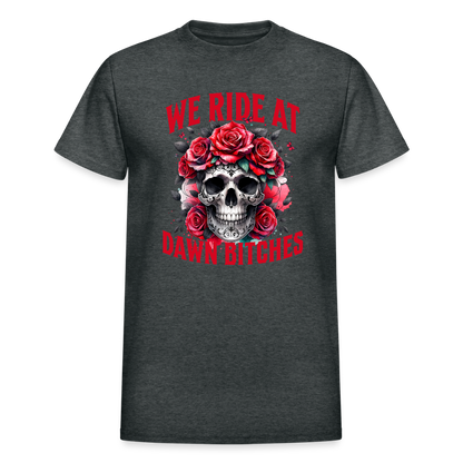 We Ride at Dawn Gildan Ultra Cotton Adult T-Shirt - deep heather