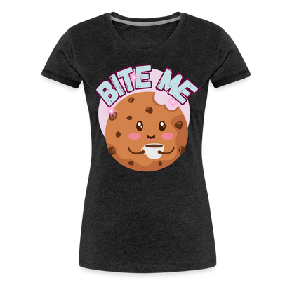 Bite Me – Women’s Premium T-Shirt - charcoal grey