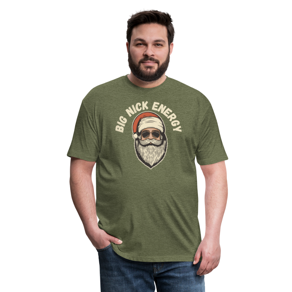 BIG NICK ENERGY Fitted Cotton/Poly T-Shirt by Next Level - heather military green