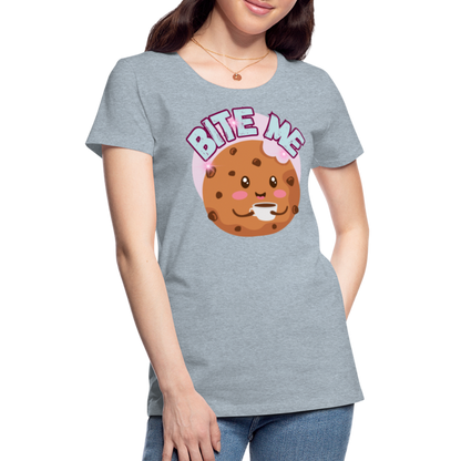 Bite Me – Women’s Premium T-Shirt - heather ice blue