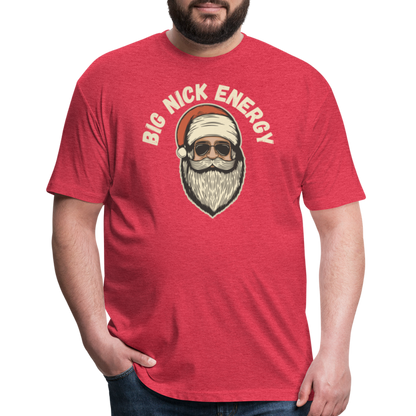 BIG NICK ENERGY Fitted Cotton/Poly T-Shirt by Next Level - heather red