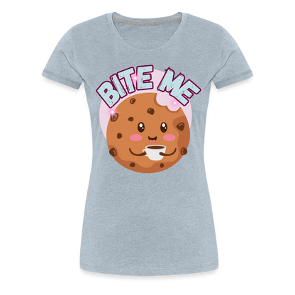 Bite Me – Women’s Premium T-Shirt - heather ice blue