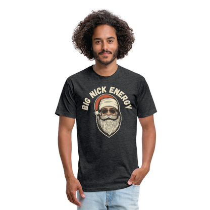 BIG NICK ENERGY Fitted Cotton/Poly T-Shirt by Next Level - heather black