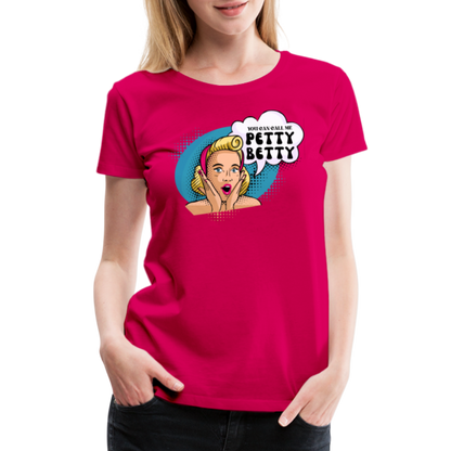 BENNETT PEACH "PETTY BETTY" Women’s Premium T-Shirt - dark pink