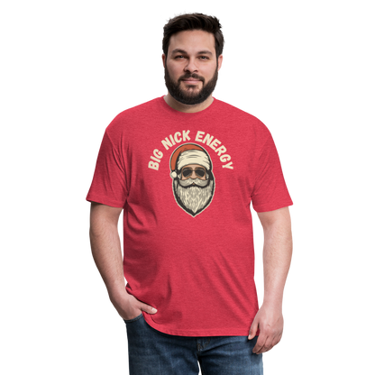 BIG NICK ENERGY Fitted Cotton/Poly T-Shirt by Next Level - heather red