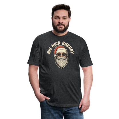 BIG NICK ENERGY Fitted Cotton/Poly T-Shirt by Next Level - heather black