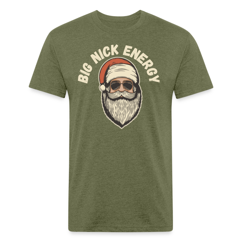 BIG NICK ENERGY Fitted Cotton/Poly T-Shirt by Next Level - heather military green