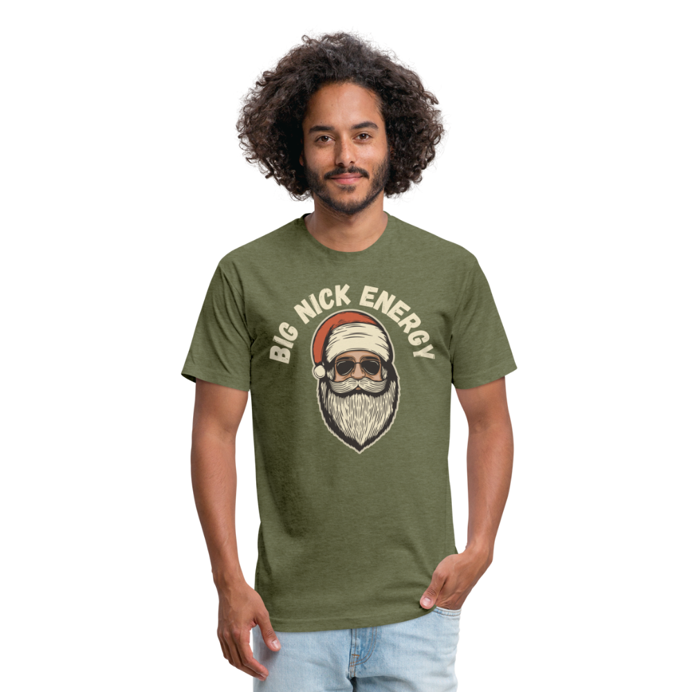 BIG NICK ENERGY Fitted Cotton/Poly T-Shirt by Next Level - heather military green