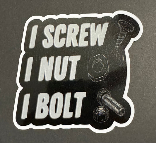 I Screw Nut Bolt Vinyl Sticker Decal 3x3 inches