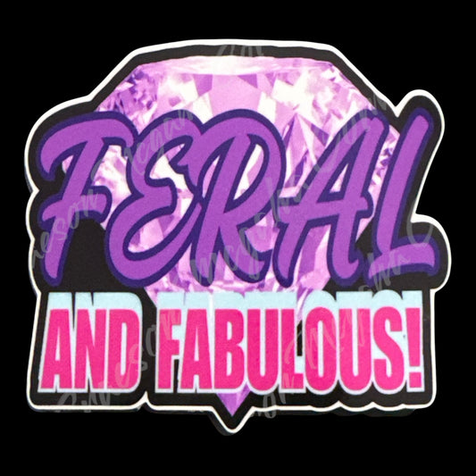 Feral and Fabulous 3.2x3in Sticker #30