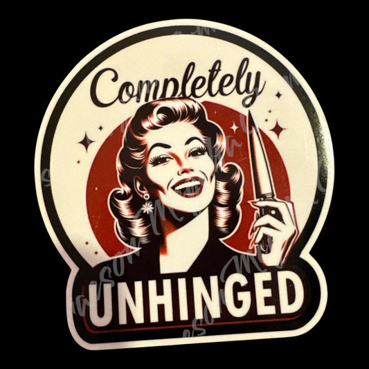 Completely Unhinged 3.1x3.4in Sticker #139