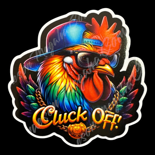 Cluck Off 3.2x3.2in Sticker #128
