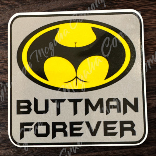 Buttman Forever 3x3in Sticker #121