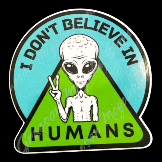 Paranormal Nightshift-I Don't Believe In Humans Sticker #42