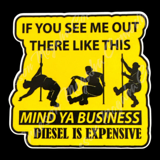 Diesel is Expensive 3.1x3in Sticker #91