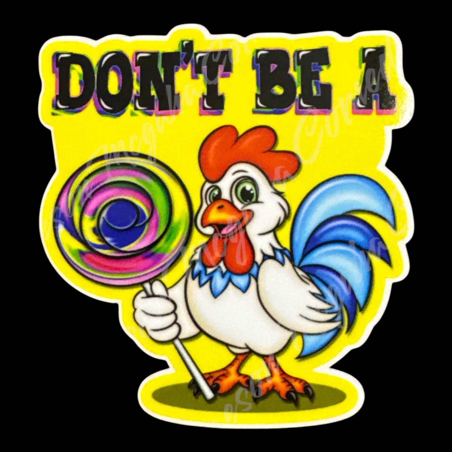 Lacey's Design- Don’t Be a Cock Sucker 3.1x3.1in Sticker #75