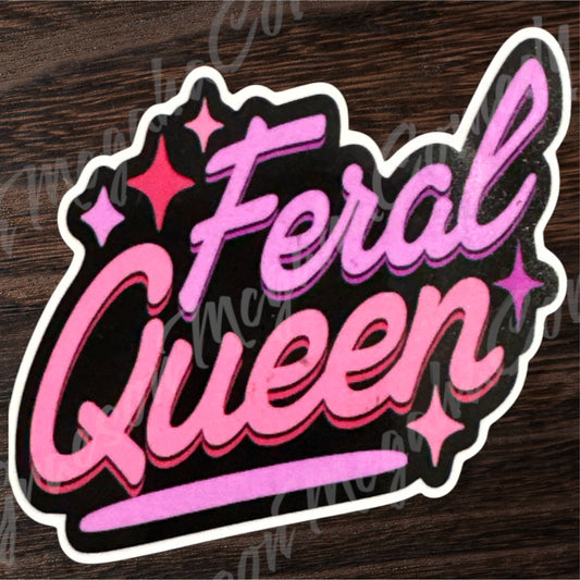 Feral Queen 3.75x2.75inch Vinyl Sticker #118