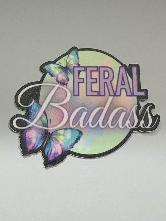Feral Badass 3.5"x2.5" inch Vinyl DECAL Sticker #7