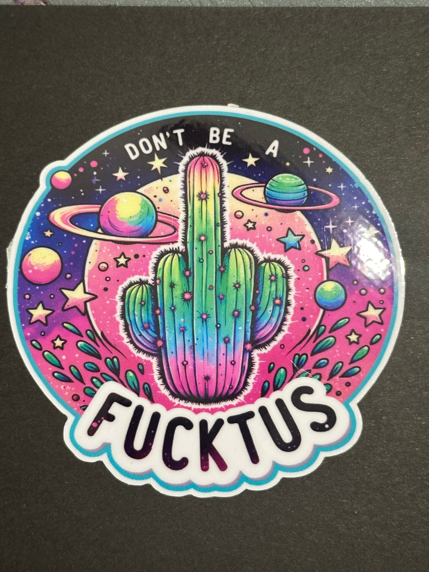 DONT BE A F*UCKTUS VINYL DECAL STICKER 3.25X3.25 INCHES